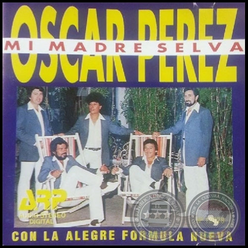 MI MADRE SELVA - Volumen 18 - OSCAR PÉREZ CON LA ALEGRE FÓRMULA NUEVA